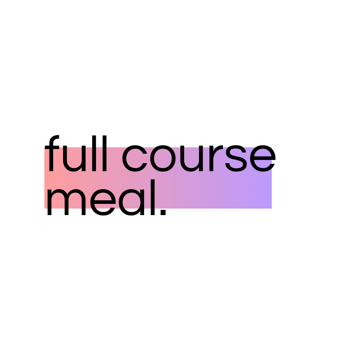 Full Course Meal Consultation